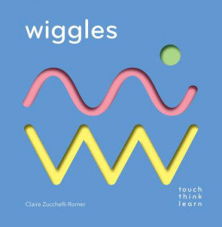 Kniha TouchThinkLearn: Wiggles Claire Zucchelli-Romer