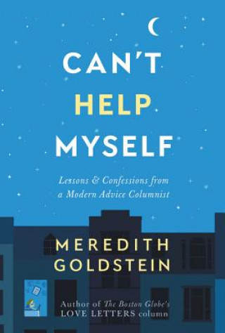 Carte Can't Help Myself Meredith Goldstein