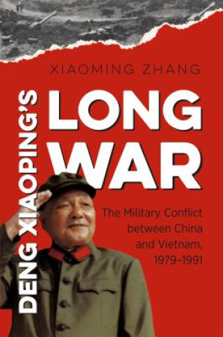 Książka Deng Xiaoping's Long War Xiaoming Zhang