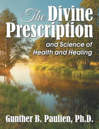Book Divine Prescription Gunther B. Paulien
