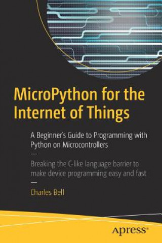 Carte MicroPython for the Internet of Things Charles Bell