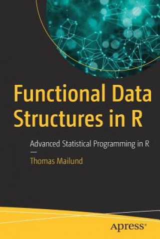 Książka Functional Data Structures in R Thomas Mailund