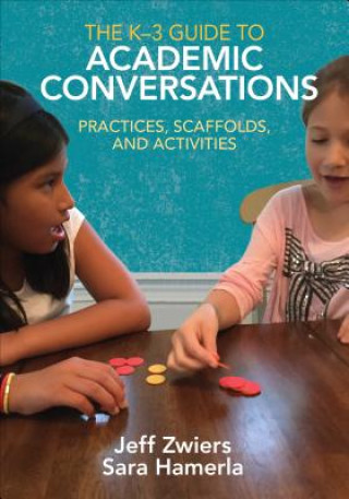 Carte K-3 Guide to Academic Conversations Jeff Zwiers