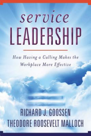 Книга Service Leadership Richard J. Goossen