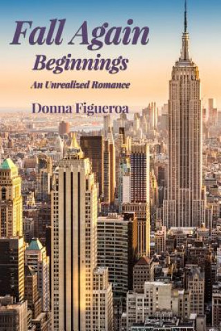 Livro Fall Again: Beginnings: An Unrealized Romance Donna Figueroa
