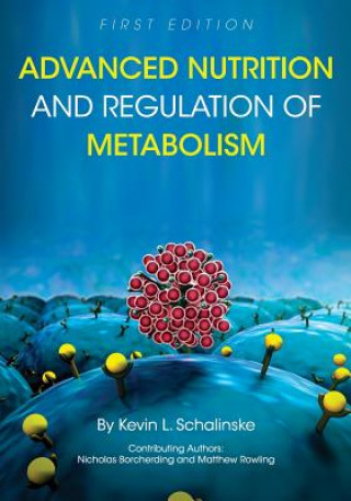 Kniha Advanced Nutrition and Regulation of Metabolism Kevin L. Schalinske