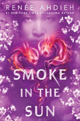 Книга Smoke in the Sun Renee Ahdieh