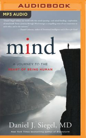 Digital Mind: A Journey to the Heart of Being Human Daniel J. Siegel