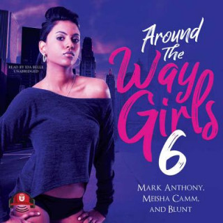 Audio Around the Way Girls 6 Meisha Camm
