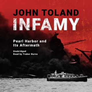 Hanganyagok Infamy: Pearl Harbor and Its Aftermath John Toland