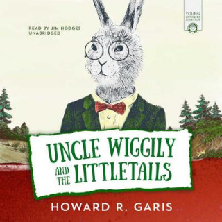 Digital Uncle Wiggily and the Littletails Howard Garis