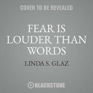 Audio Fear Is Louder Than Words Linda S. Glaz