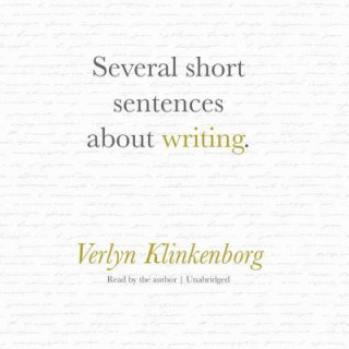 Hanganyagok Several Short Sentences about Writing Verlyn Klinkenborg