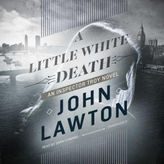 Audio A Little White Death: An Inspector Troy Novel John Lawton