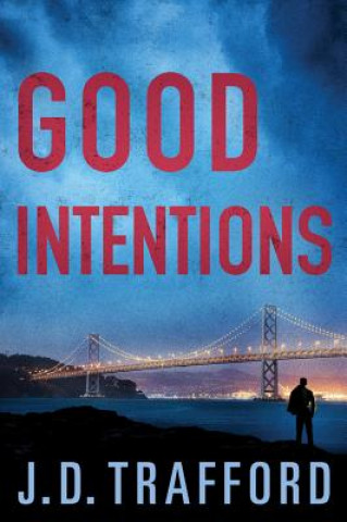 Kniha Good Intentions J. D. Trafford