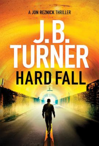 Book Hard Fall J. B. Turner