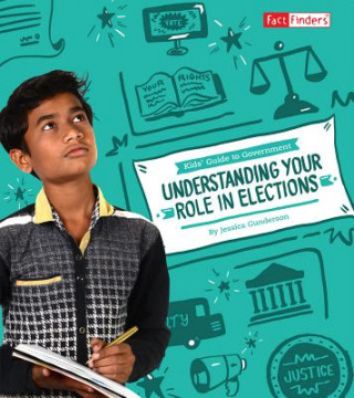 Книга Understanding Your Role in Elections Jessica Gunderson