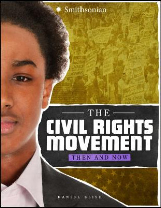 Книга The Civil Rights Movement: Then and Now Lucia Raatma