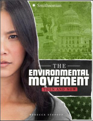 Carte The Environmental Movement: Then and Now Rebecca Stefoff