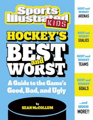 Kniha Hockey's Best and Worst: A Guide to the Game's Good, Bad, and Ugly Sean Mccollum