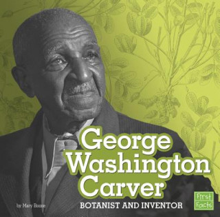 Libro George Washington Carver: Botanist and Inventor Mary Boone