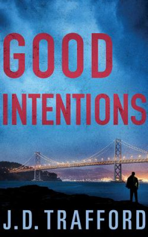 Аудио Good Intentions J. D. Trafford