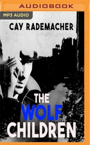 Audio The Wolf Children Cay Rademacher