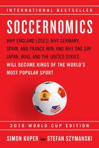 Carte Soccernomics (2018 World Cup Edition) Simon Kuper