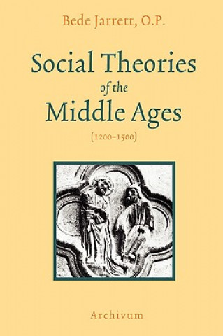 Książka Social Theories of the Middle Ages (1200-1500) Bede Jarrett