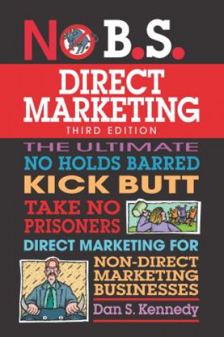 Книга No B.S. Direct Marketing Dan S. Kennedy