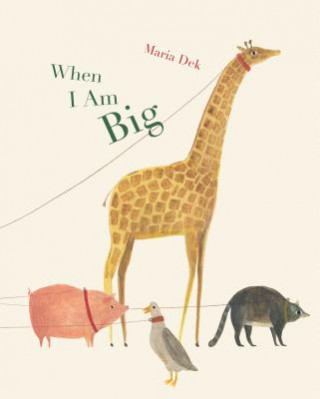 Könyv When I Am Big Maria Dek
