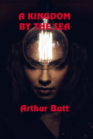 Book A Kingdom by the Sea Arthur Butt