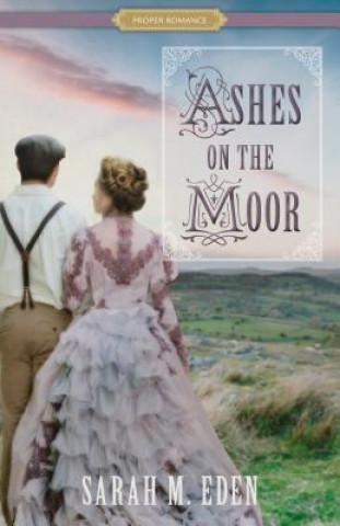 Knjiga Ashes on the Moor Sarah M. Eden