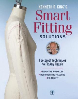 Kniha Kenneth D. King's Smart Fitting Solutions K. King