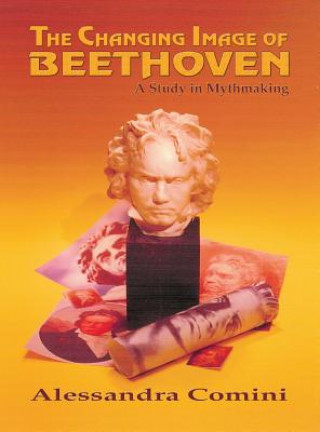 Book Changing Image of Beethoven Alessandra Comini