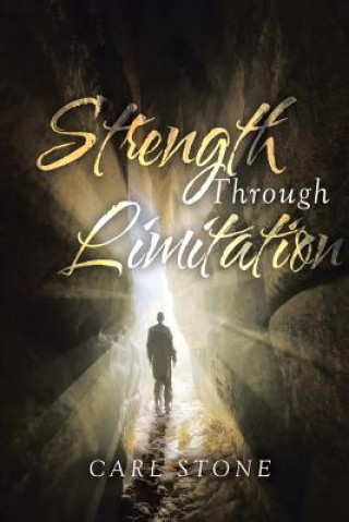 Kniha Strength Through Limitation Carl Stone