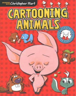 Kniha Cartooning Animals Christopher Hart