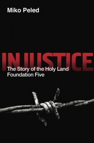 Kniha Injustice Miko Peled