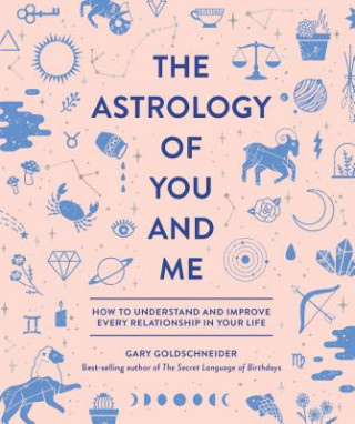 Kniha Astrology of You and Me Gary Goldschneider