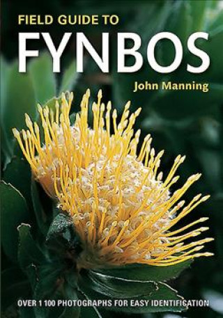 Kniha Field Guide to Fynbos John Manning