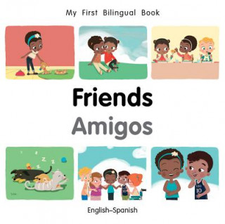Könyv My First Bilingual Book-Friends (English-Spanish) Milet Publishing