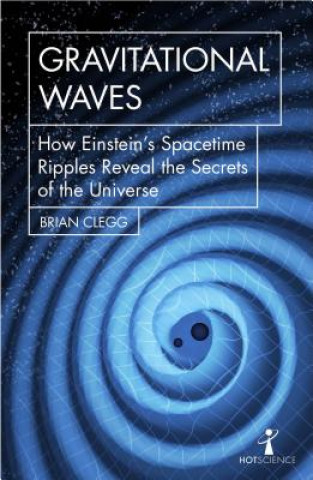 Carte Gravitational Waves Brian Clegg