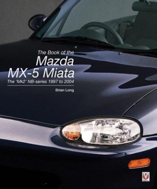 Knjiga book of the Mazda MX-5 Miata Brian Long