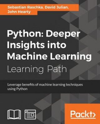 Kniha Python: Deeper Insights into Machine Learning Sebastian Raschka