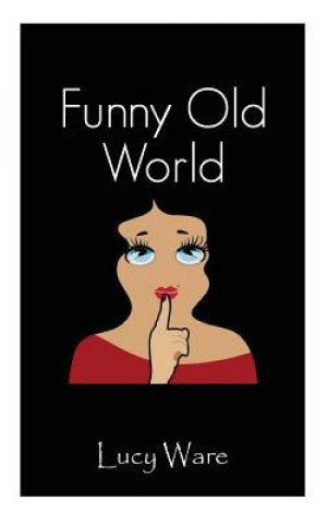 Kniha Funny Old World Lucy Ware