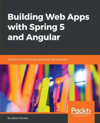 Libro Building Web Apps with Spring 5 and Angular Ajitesh Shukla