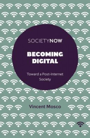 Книга Becoming Digital Vincent Mosco