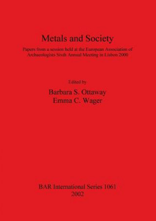Könyv Metals and Society Barbara S. Ottaway