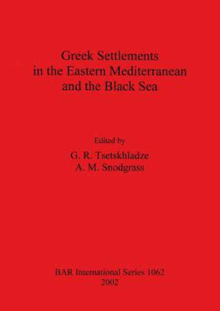 Kniha Greek Settlements in the Eastern Mediterranean and the Black Sea A. M. Snodgrass