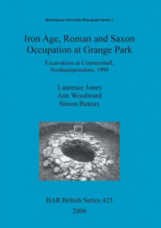Carte Iron age, Roman and Saxon occupation at Grange Park Laurence Jones